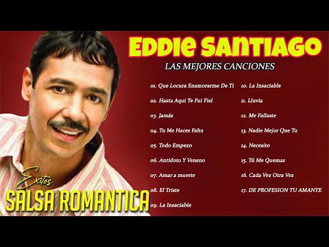 Eddie Santiago Mix Éxitos Salsa Romantica Mix 2025 ~ Salsa Mix Lo Mejor Canciones De Eddie Santiago