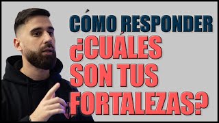 La mejor respuesta FÁCIL y rápida para ¿Cuáles son tus FORTALEZAS? Preguntas  entrevista de trabajo