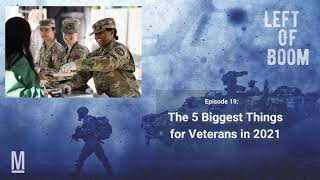 19. The Five Biggest Things for Veterans in 2021