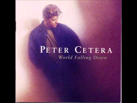 World Falling Down - Peter Cetera