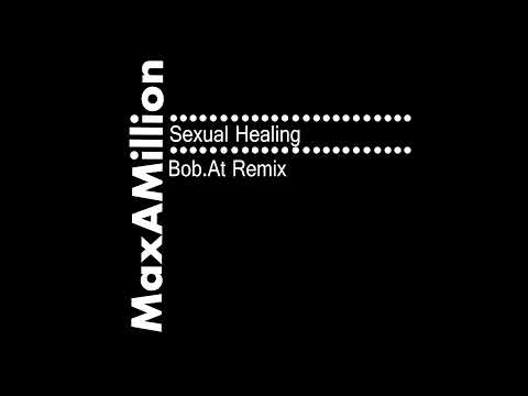 Max-A-Million - Sexual Healing (Bob.At Remix)