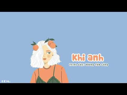 [Vietsub + Pinyin] Khi Anh - Vương Tâm Lăng