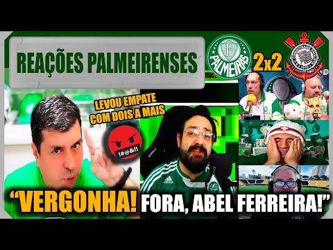 REAÇÕES PALMEIRENSES - PALMEIRAS 2x2 CORINTHIANS - PALMEIRAS LEVA O EMPATE COM 2 A MAIS! VAMOS RIR