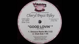 Cheryl Pepsi Riley - Good Lovin' (Club Dub)