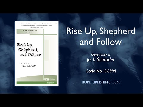 Rise Up, Shepherd, and Follow - arr. Jack Schrader