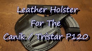 Leather Holster for the Canik / Tristar P120
