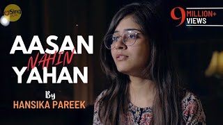 Aasan Nahin Yahan  cover @hansikaapareek  Sing Dil