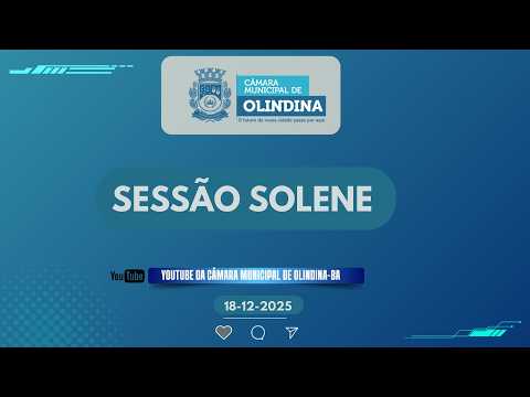SESSÃO SOLENE DA CÂMARA MUNICIPAL DE OLINDINA-BA / 2º Período Legislativo