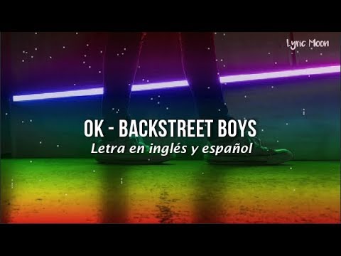 Backstreet Boys - OK (Lyric) (Letra en inglés y español)