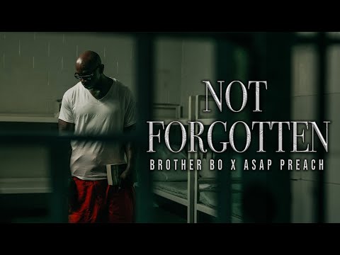 ASAP Preach X @BrotherBoMusic - NOT FORGOTTEN (Official Music Video)