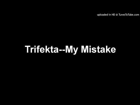 Trifekta--My Mistake