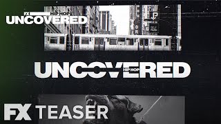 Hip Hop Uncovered | Teaser | FX