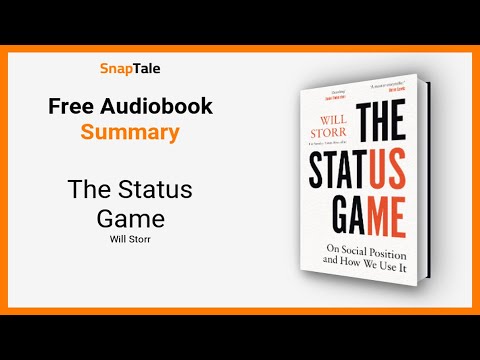The Status Game by Will Storr: 15 Minute Summary