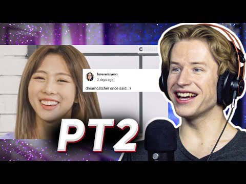 HONEST REACTION to dreamcatcher once said...? PT2