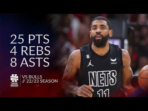 Kyrie Irving 25 pts 4 rebs 8 asts vs Bulls 22/23 season