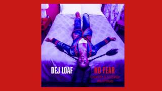 Dej Loaf -  No Fear (Chopped & Screwed)