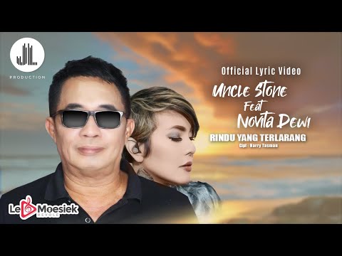 Uncle Stone dan Novita Dewi - Rindu Yang Terlarang (Official Lyric Video)