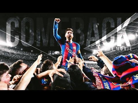 FC Barcelona 2017 - Best Comeback Ever (Official Movie)
