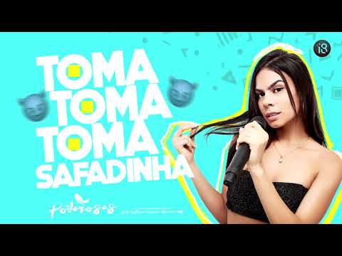 TOMA TOMA SAFADINHA - AS PODEROSAS