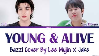 Download lagu Jake, Lee Mujin - Young & Alive - Lyrics (Bazzi Cover On Lee Mujin Service) mp3