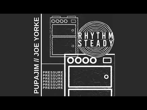 Pupajim and Joe Yorke | Pressure