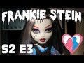 S2 E3 "Frankie from Monster High" | The Barbie ...