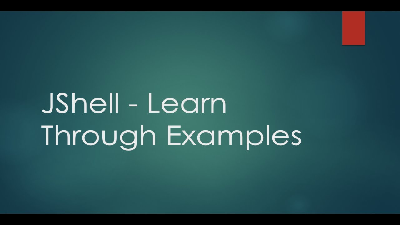 JShell | Learn JShell through Examples
