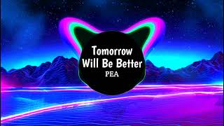 Download lagu TOMORROW WILL BE BETTER | Magixpea mp3 Download lagu TOMORROW WILL BE BETTER | Magixpea mp3