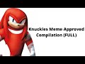Knuckles Meme Approved FULL MOVIE