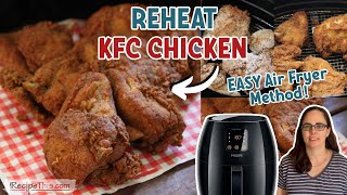 Reheat KFC In The Air Fryer (Fried Chicken/Chicken Strips/Fries/Hot Wings)
