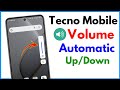 Automatic Volume Increase Problem Tecno Mobile Volume Automatically Goes Up Tecno
