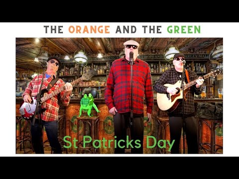 The Orange and The Green, St Patricks Day Special from the Old Folks Home Pub