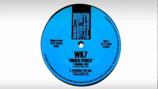 WK7  -  Higher Power (Hardcore PCK Mix)