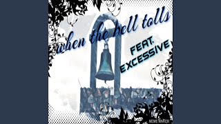 when the bell tolls (feat. Excessive)