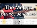 The Meters - Can You Do Without (Bass Cover) Tabs
