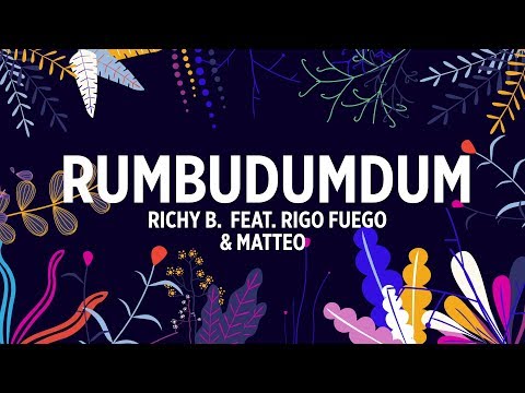 Richy B & Rigo Fuego & Matteo – Rumbudumdum Video Richy B & Rigo Fuego & Matteo – Rumbudumdum Video