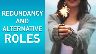 Redundancy and alternative roles