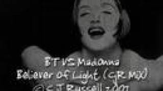 BT VS Madonna - Believer of Light (CjR MiX)