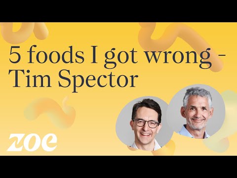 5 foods I got wrong | Professor Tim Spector（5 foods I got wrong | Professor Tim Spector）
