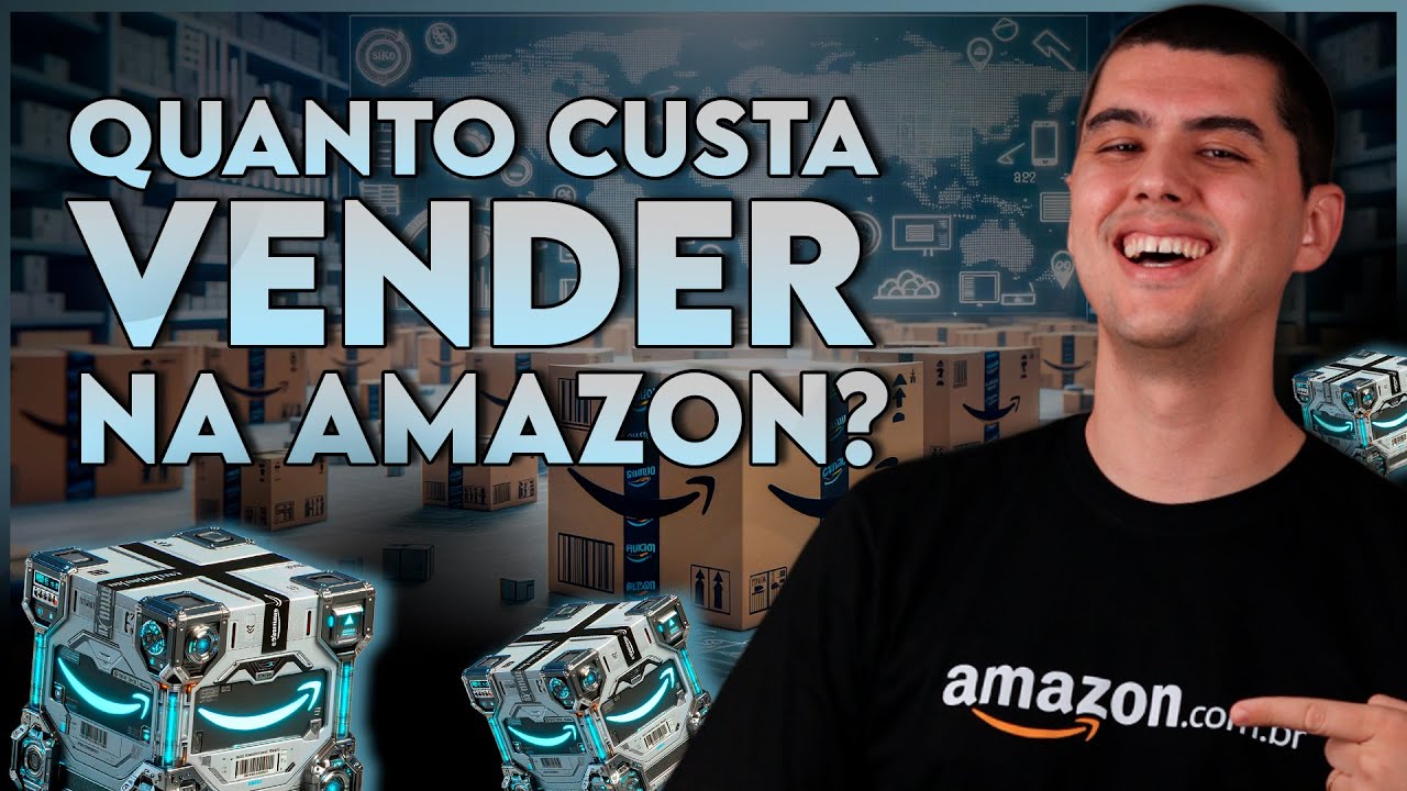 QUANTO CUSTA VENDER NA AMAZON BRASIL?