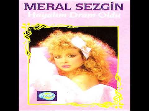 Meral Sezgin - Bir Şarkımız Vardı