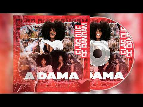 A DAMA CD ELAS QUE SE BANCAM 2022