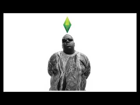 Big Poppa Sim (Notorious BIG v The Sims)