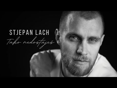 Tako nedostaješ - Stjepan Lach (Official video)