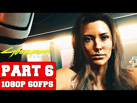 Cyberpunk 2077 Gameplay Walkthrough Part 6 - No Commentary (PC FULL GAME)