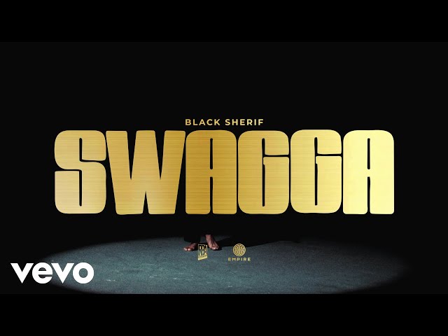 Black Sherif – SWAGGA (Official Video)