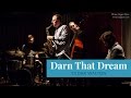 "Darn That Dream" arranged by Cedar Walton - Diametric at Capitol Cider