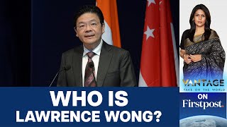 Singapore Gets New PM After 20 Years: Who is Lawrence Wong? | Vantage with Palki Sharma