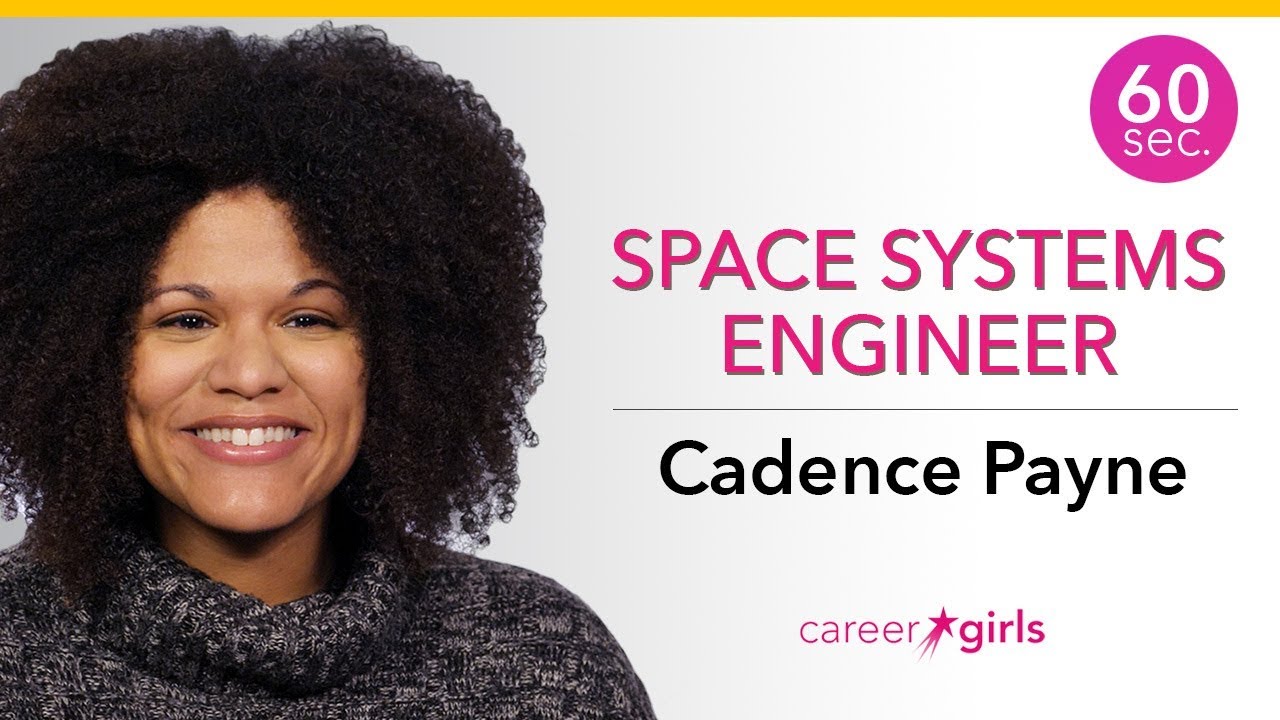 Space Systems Engineer | Cadence Payne | 60 Seconds