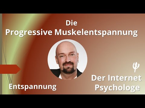 Die Progressive Muskelentspannung | Der Internet Psychologe #entspannung #relaxing #psychologie